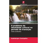 O problema da identidade cultural no período de transição: Análise sociofilosófica