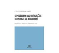 O Problema Das Obrigações De Meios E De Resultado (ebook)