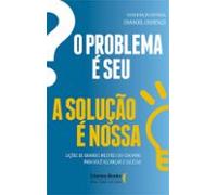 O Problema É Seu. A Solução É Nossa! (ebook)