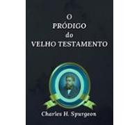 O Pródigo Do Velho Testamento (ebook)