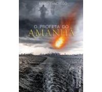 O Profeta Do Amanhã (ebook)