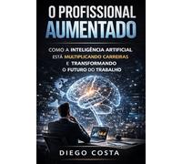 O Profissional Aumentado: Edição Essencial - Preto e Branco