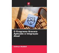 O Programa Bracero Aplicado à Imigração Atual
