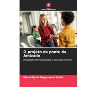 O projeto da ponte da Amizade: Um projeto internacional para a educação inclusiva