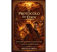 O PROTOCOLO DO ÉDEN