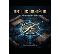 O Protocolo do Silêncio: Como preservar energia mental, evitar conflitos desnecessários e viver com mais clareza emocional.