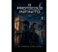 O PROTOCOLO INFINITO: O Batimento da Máquina