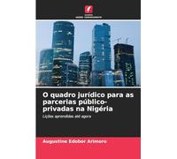 O quadro jurídico para as parcerias público-privadas na Nigéria: Lições aprendidas até agora