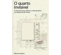 O quarto invisível: o licenciamento edilício contemporâneo em São Paulo (Legislação e Normas aplicadas)