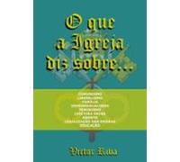 O Que A Igreja Diz Sobre (ebook)