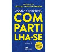 O Que A Vida Ensina Compartilha-se Volume 2 (ebook)