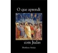O Que Aprendi Com Judas (ebook)