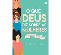 O que Deus Diz Sobre as Mulheres. Feminilidade X Feminismo