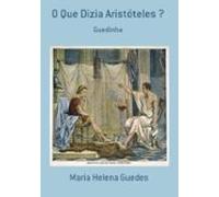 O Que Dizia Aristóteles ? (ebook)
