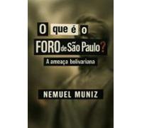 O Que É O Foro De São Paulo (ebook)