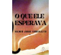 O QUE ELE ESPERAVA