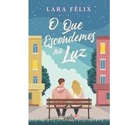 o que escondemos na luz