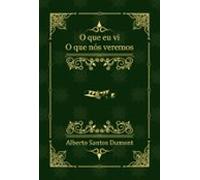 O Que Eu Vi O Que Nós Veremos (ebook)