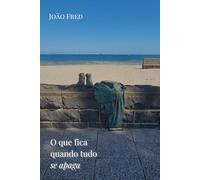 O que fica quando tudo se apaga