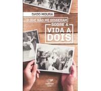 O Que Não Me Disseram Sobre A Vida A Dois (ebook)