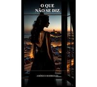 O Que Não Se Diz (Américo Rodrigues - Série Portuguesa)
