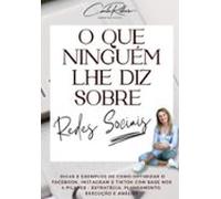 O Que Ninguém Lhe Diz Sobre Redes Sociais (ebook)