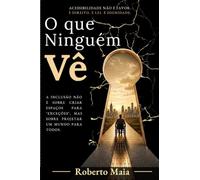 O que ninguém vê