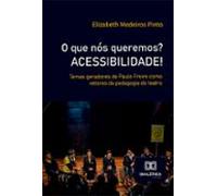 O Que Nós Queremos? Acessibilidade! (ebook)