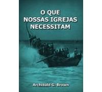 O Que Nossas Igrejas Necessitam (ebook)