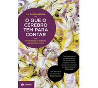O Que O Cérebro Tem Para Contar. Desvendando Os Mistérios Da Natureza Humana - Coleção Clássicos Zahar (Em Portuguese do Brasil)