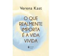 O que realmente importa é a vida vivida