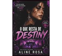 O Que Resta de Destiny: Um romance dark gótico de obsessão e cativeiro
