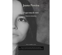O que resta de mim : depois do abandono: Entre a sombra e a luz