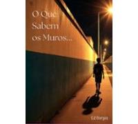 O Que Sabem Os Muros (ebook)