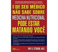 O Que Seu Medico Não Sabe Sobre Medicina Nutricional. Pode Estar Matando Você (Em Portuguese do Brasil)