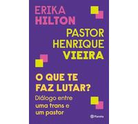 O Que Te Faz Lutar?: Diálogo Entre Uma Trans E Um Pastor