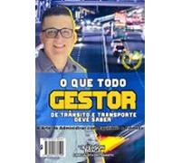 O Que Todo Gestor De Trânsito E Transporte Deve Saber (ebook)
