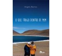 O Que Trago Dentro De Mim (ebook)