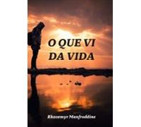 O Que Vi Da Vida (ebook)