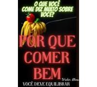 O Que Você Come Diz Muito Sobre Você? (ebook)