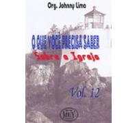 O Que Você Precisa Saber Sobre A Igreja (ebook)