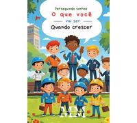 O que você vai ser quando crescer: Nova Edição