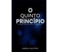 O Quinto Principio: A Entropia Reversa