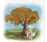 O Raposinho e o Cata-Vento: Uma história sobre perda