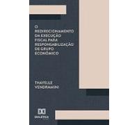 O Redirecionamento Da Execução Fiscal Para Responsabilização De Grupo