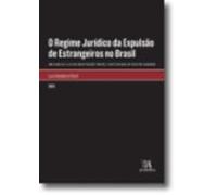 O Regime Jurídico Da Expulsão De Estrangeiros No Brasil: Uma Análise À