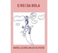 O Rei Da Bola (ebook)