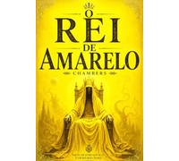 O Rei de Amarelo em Português (The King in Yellow) - Robert W. Chambers.