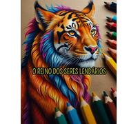 O Reino dos Seres Lendários: Uma Jornada em Cores