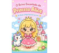 O Reino Encantado da Princesa Alice: Um Mundo de Magia Esperando Suas Cores